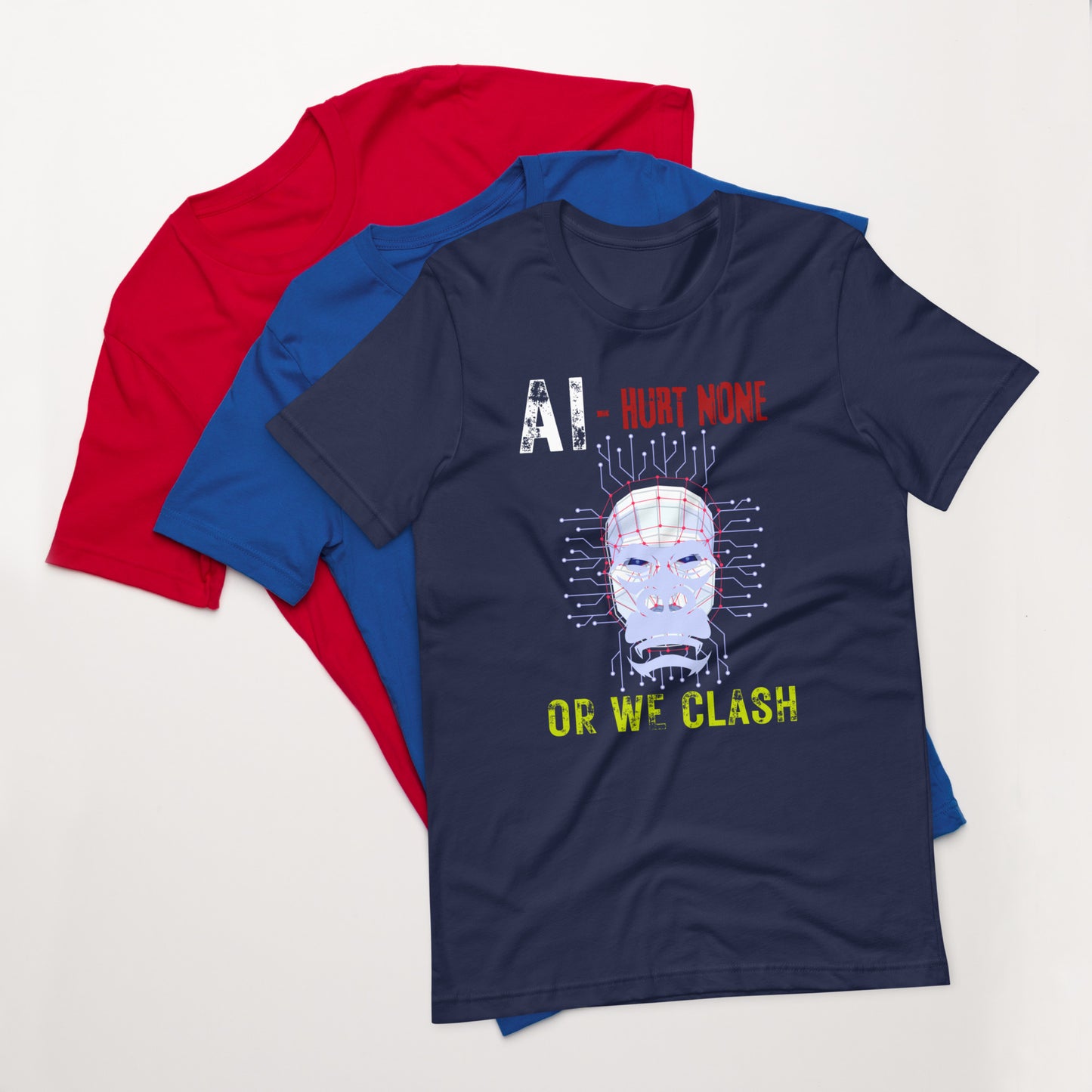 AI Hurt None Or We Clash Unisex T-Shirt