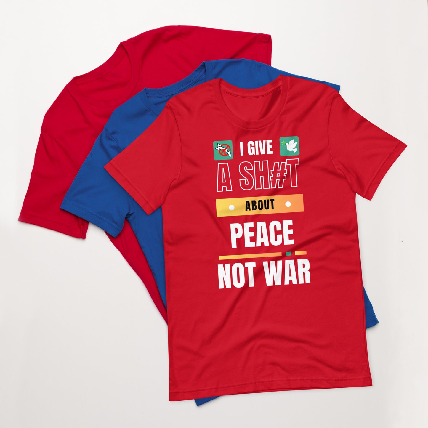 I Give A Shit About Peace Not War Unisex T-Shirt