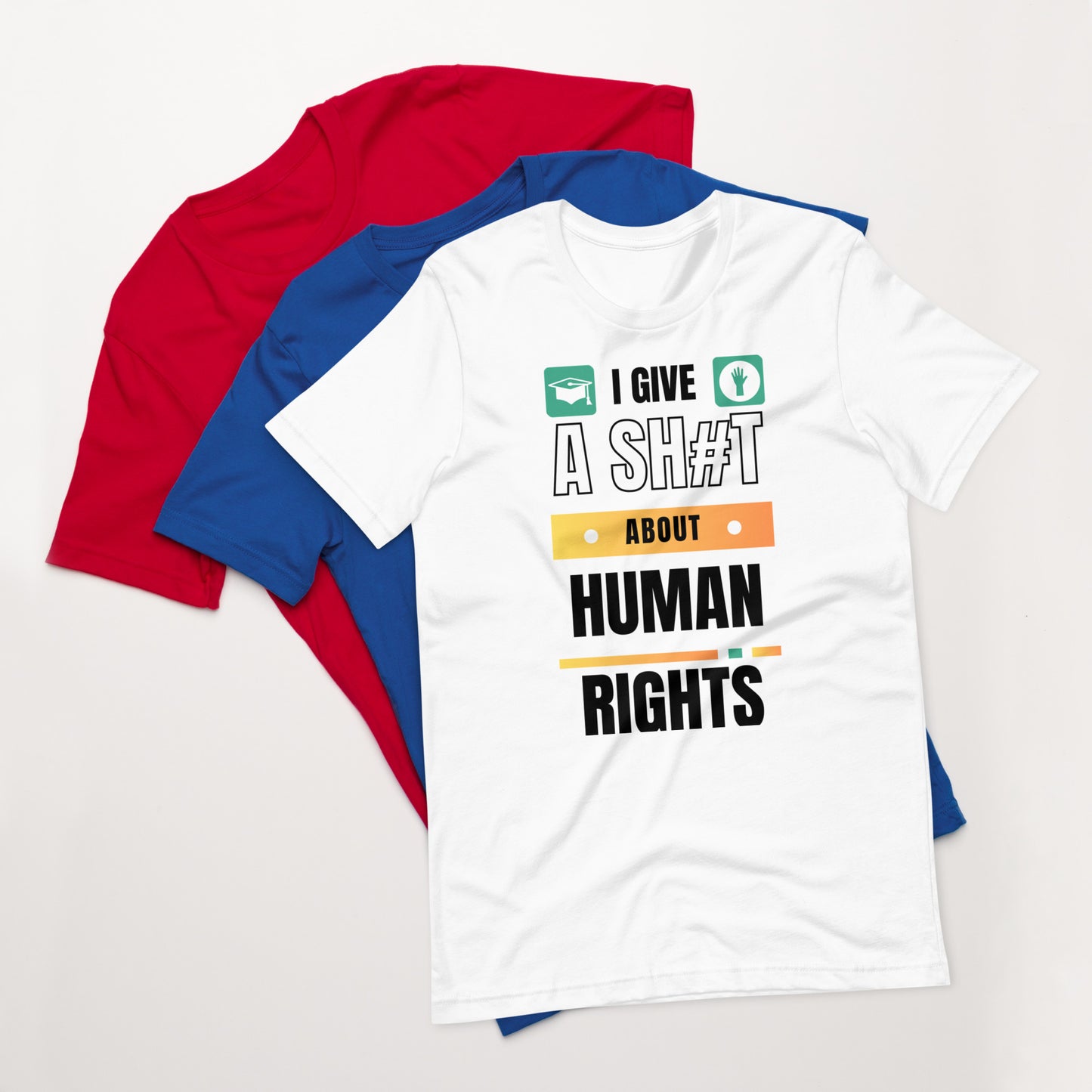 I Give A Shit About Human Rights Unisex T-Shirt