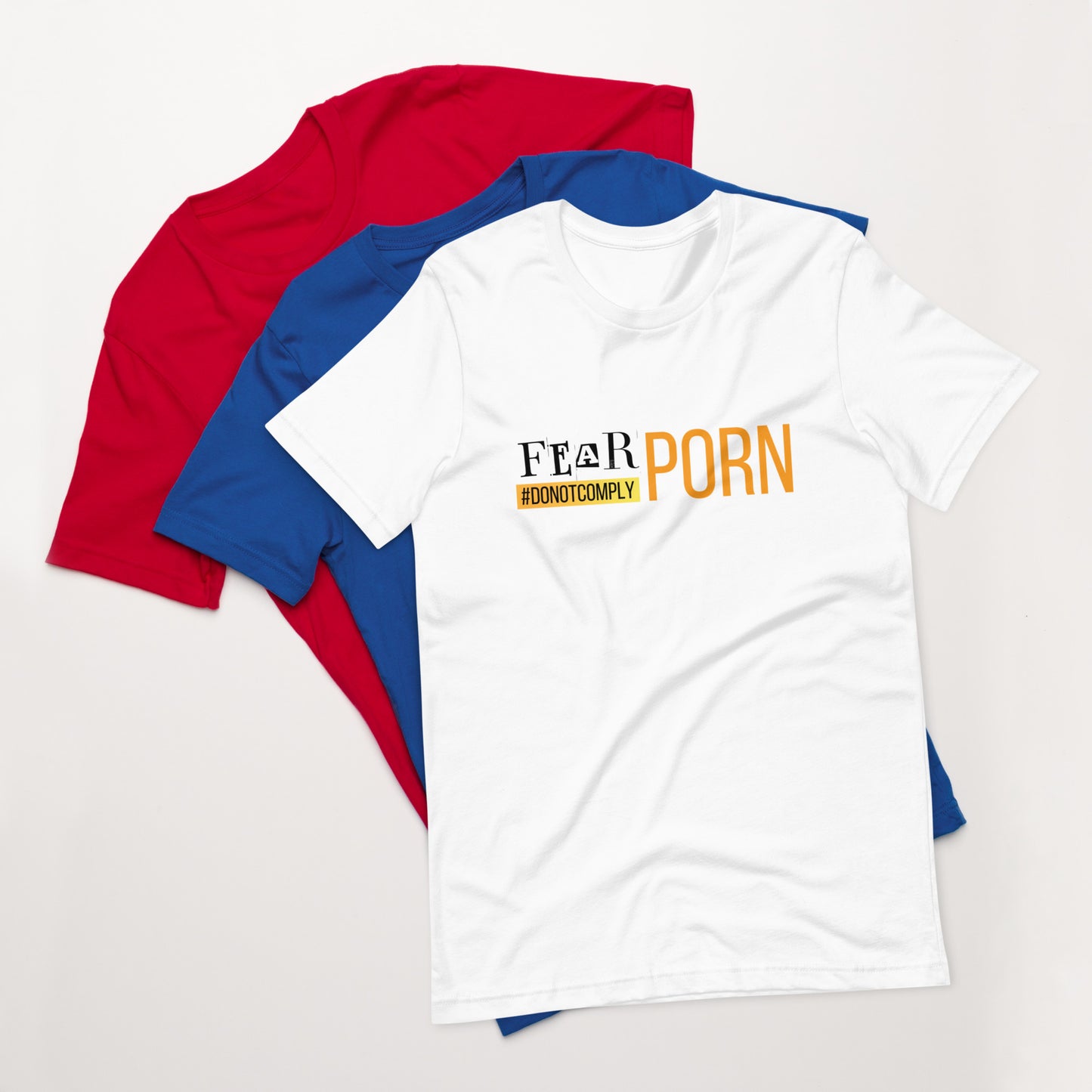 Fear Porn #DoNotComply (v2) Unisex T-Shirt