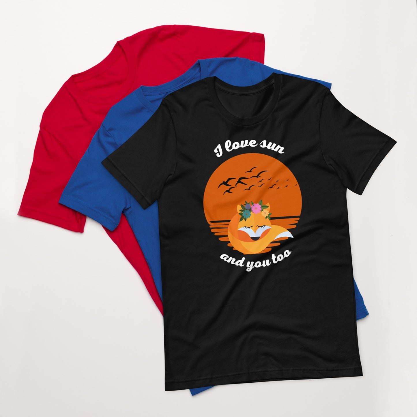 I Love Sun And You Too Unisex T-Shirt