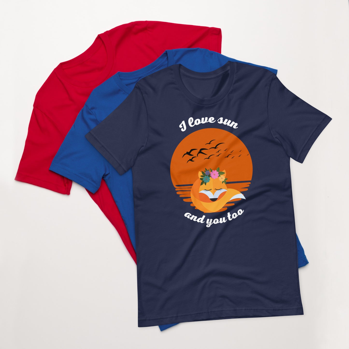 I Love Sun And You Too Unisex T-Shirt