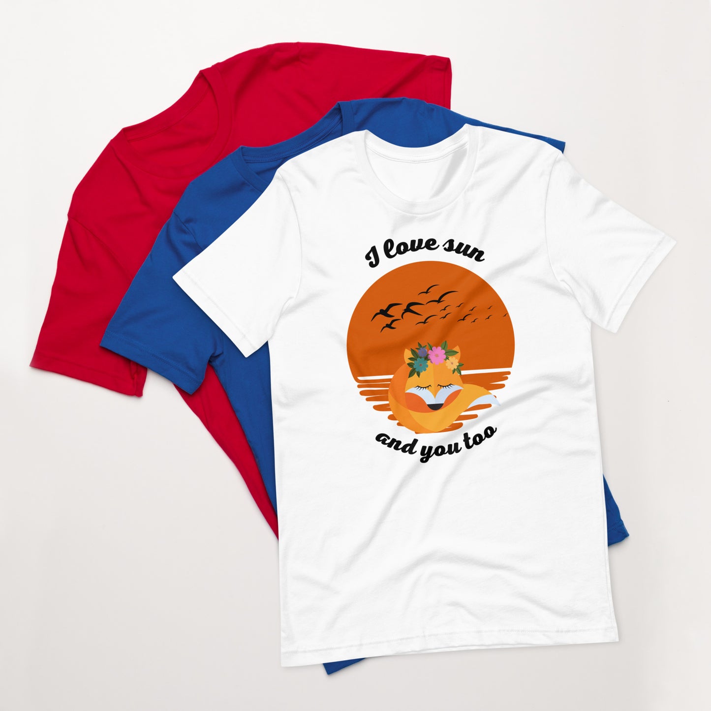 I Love Sun And You Too Unisex T-Shirt