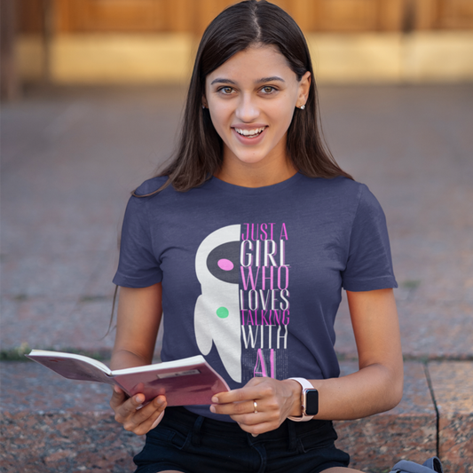 Just A Girl Who Loves Talking With AI Women T-Shirt