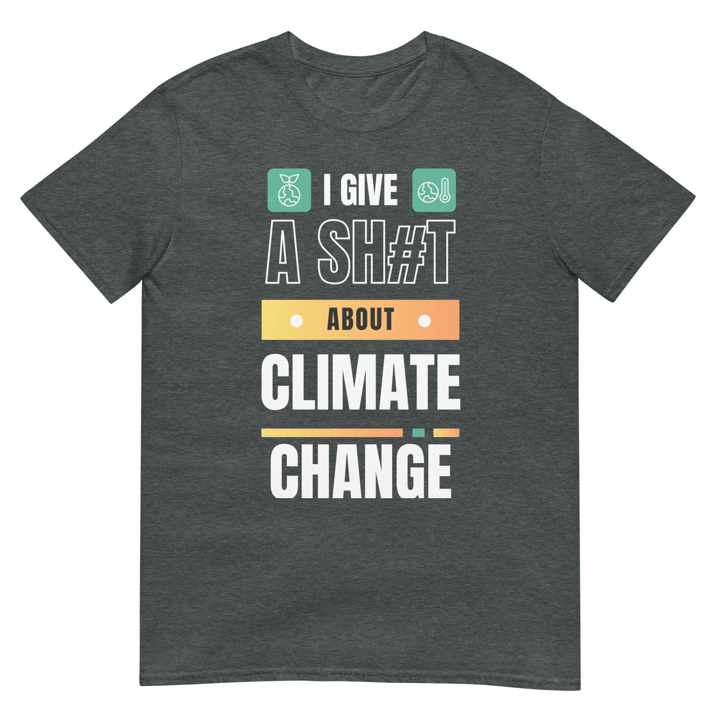 I Give A Shit About Climate Change Unisex T-Shirt