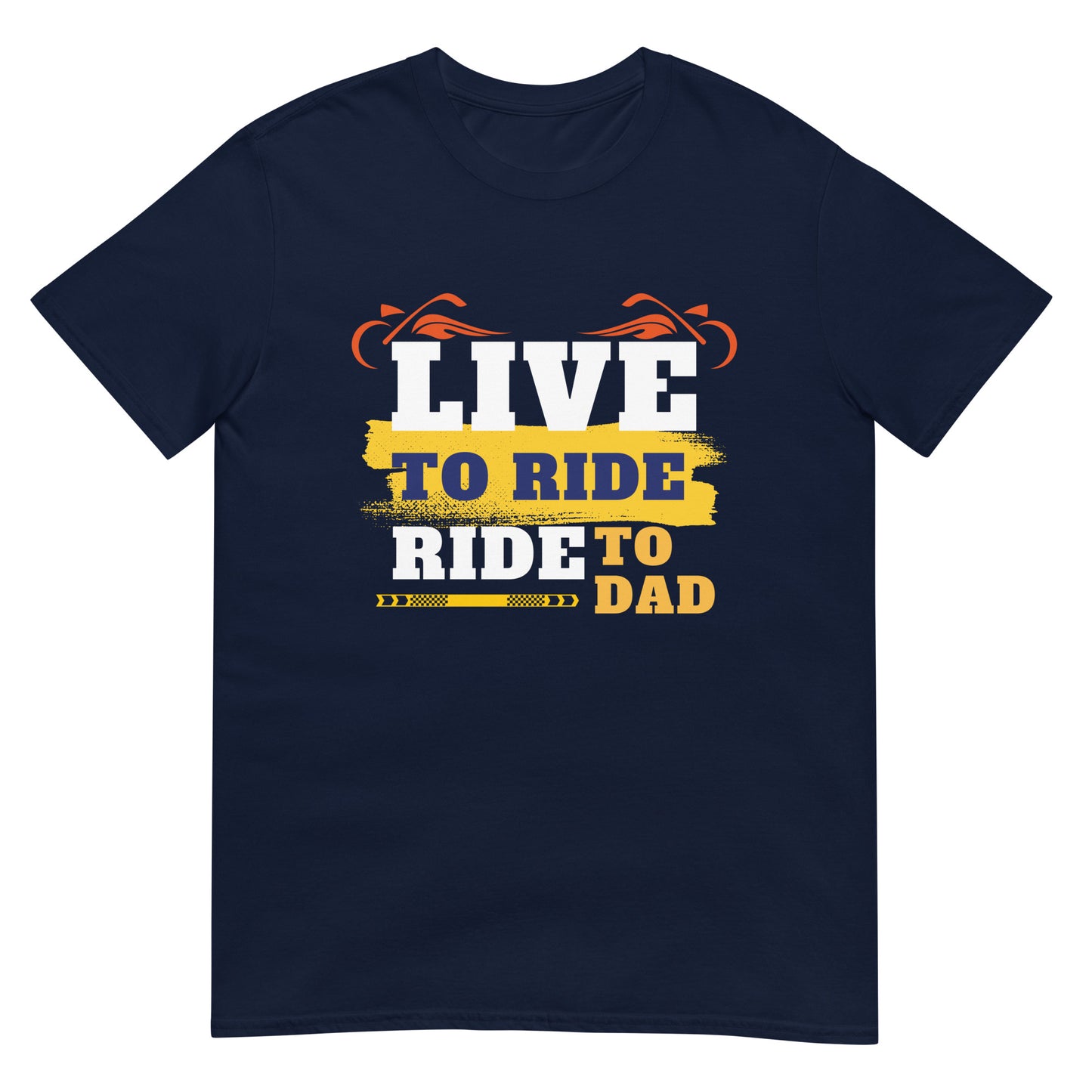 Live To Ride Ride To Dad Men T-Shirt