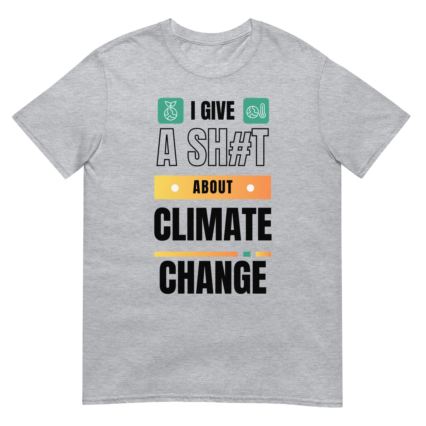 I Give A Shit About Climate Change Unisex T-Shirt