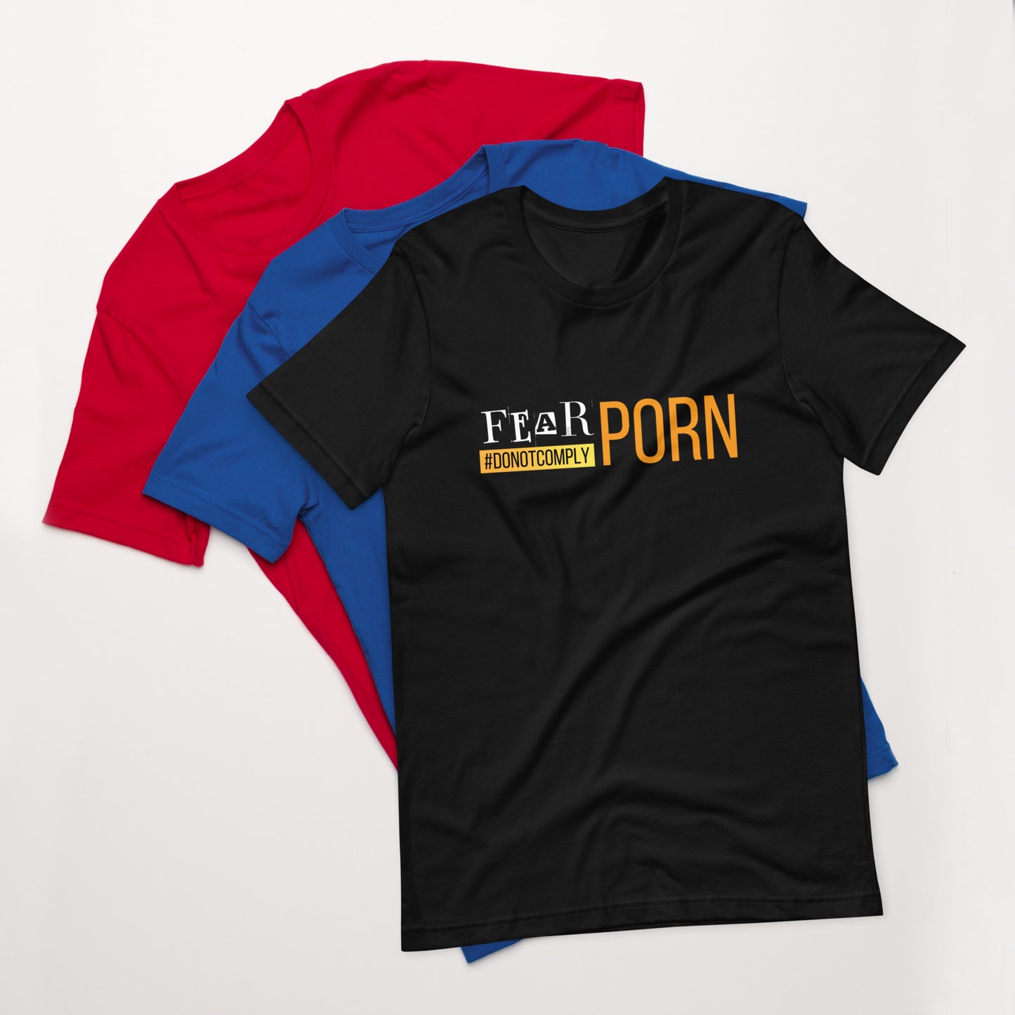 Fear Porn #DoNotComply (v2) Unisex T-Shirt