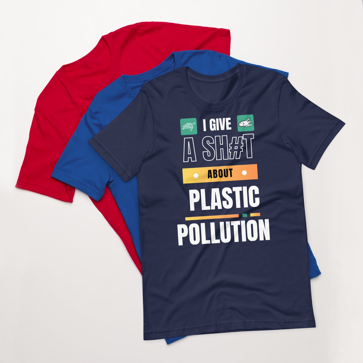 I Give A Shit About Plastic Pollution Unisex T-Shirt