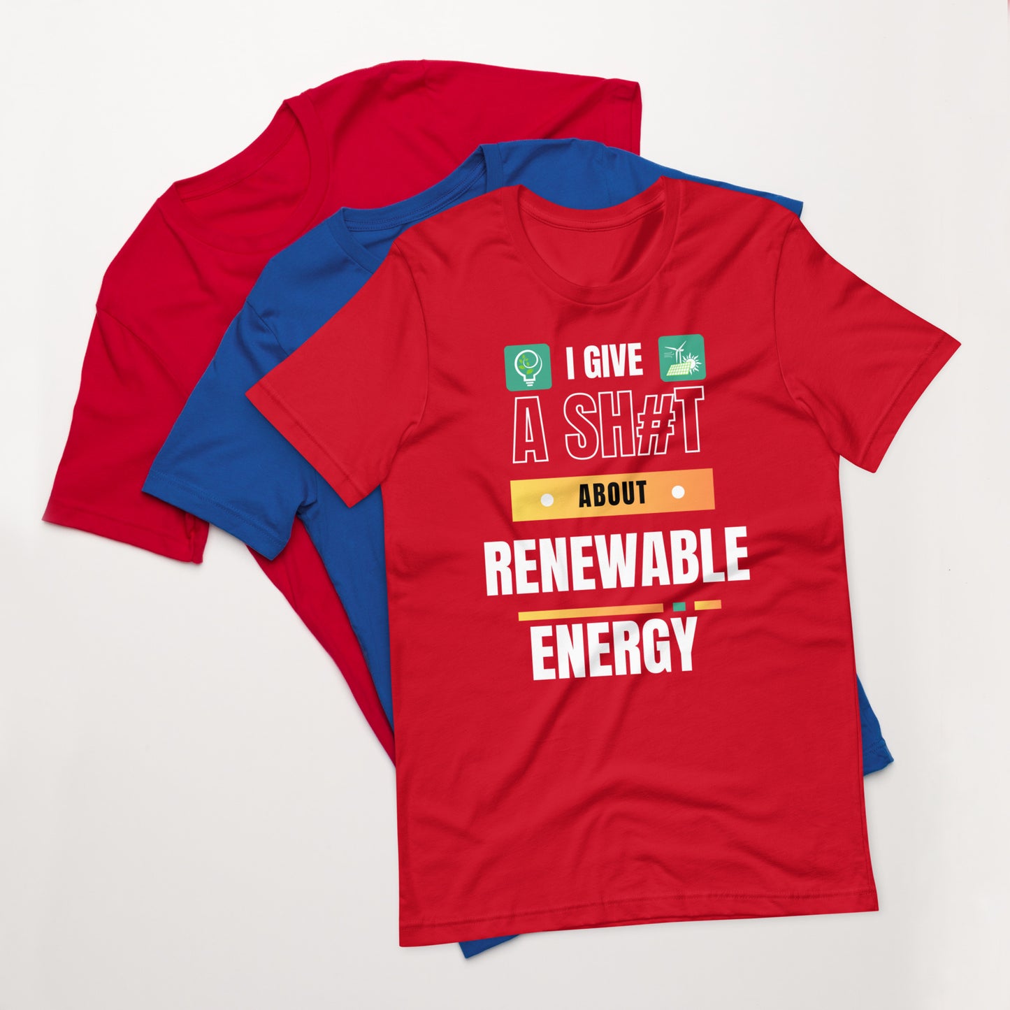 I Give A Shit About Renewable Energy Unisex T-Shirt