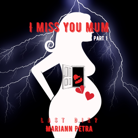 Mariann Petra: I Miss You Mum - Part 1 (eBook)