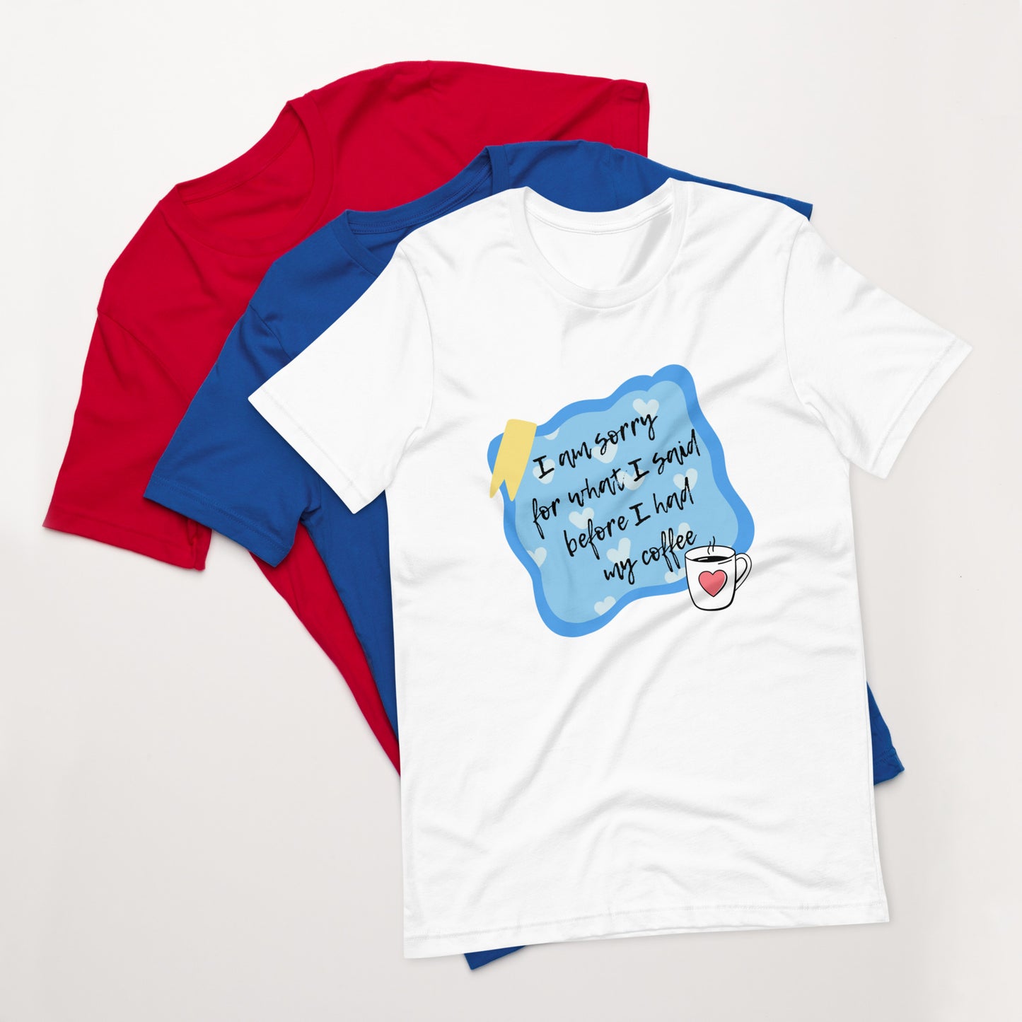 Coffee Slogan Unisex T-Shirt